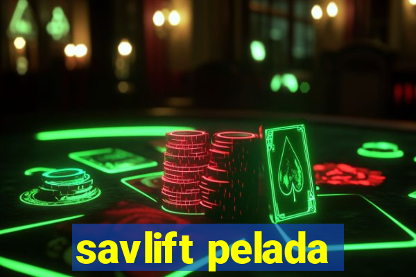 savlift pelada